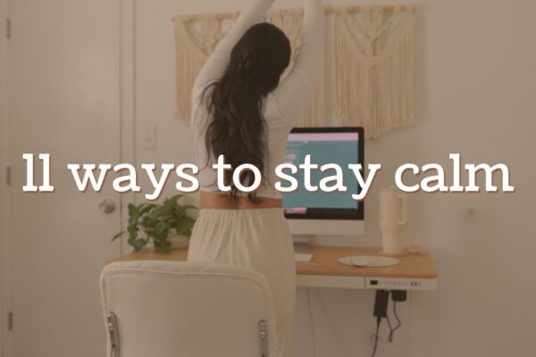 11 Ways to Stay Present, Calm and in the Moment