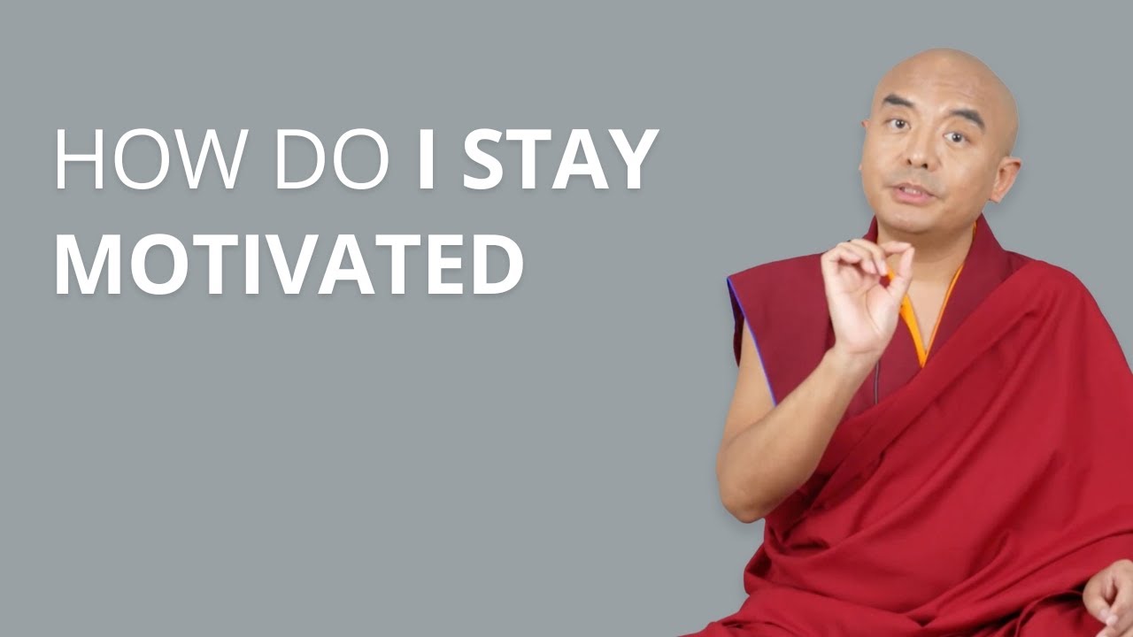 How Do I Stay Motivated? with Yongey Mingyur Rinpoche