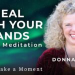 Donna Eden's Five Minute Tapping Solution | Take a Moment Guided Meditation