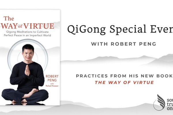 Qigong Ecstasy with Robert Peng | The Way of Virtue