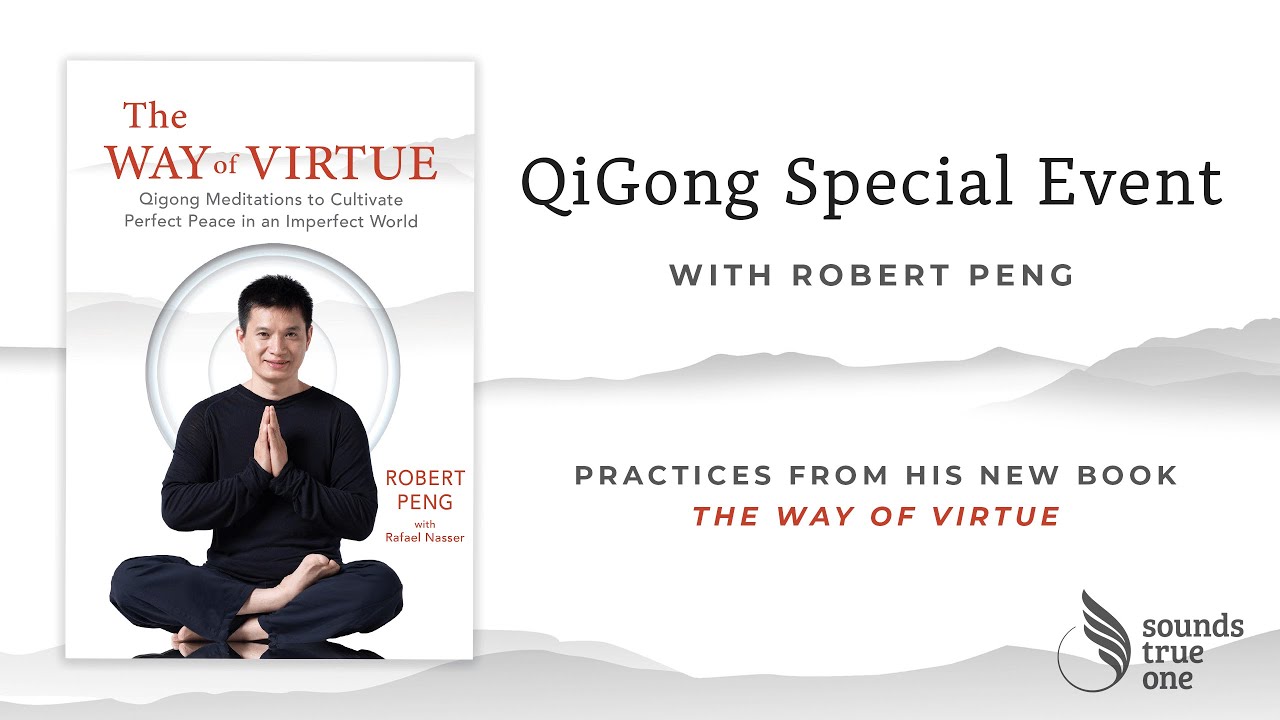 Qigong Ecstasy with Robert Peng | The Way of Virtue