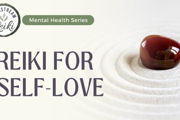 Reiki Session for Self-Love | Mental Health Series