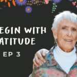 We Are the Great Turning–Episode 3: We Begin With Gratitude