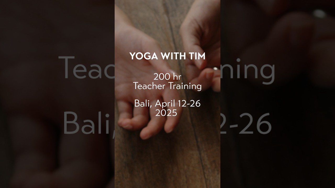 Yoga Teacher Training 2025 yogawithtim.com to sign up