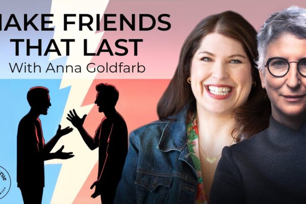 Wholehearted Friendship | Anna Goldfarb | Insights at the Edge Podcast