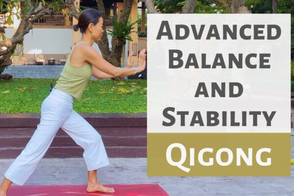 ADVANCED BALANCE AND STABILITY | QiGong