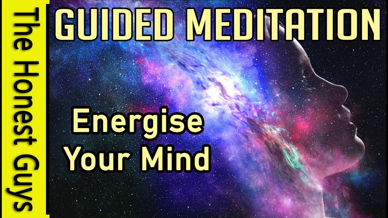 Awakening energy in Your Mind: Guided Meditation