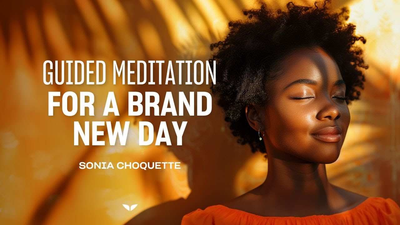 30-min Guided Meditation to Start Your Day with Positivity | Sonia Choquette