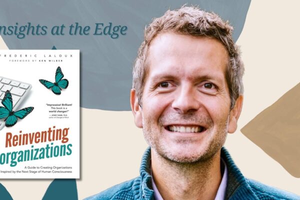 Insights at the Edge, Live  |  Frederic Laloux