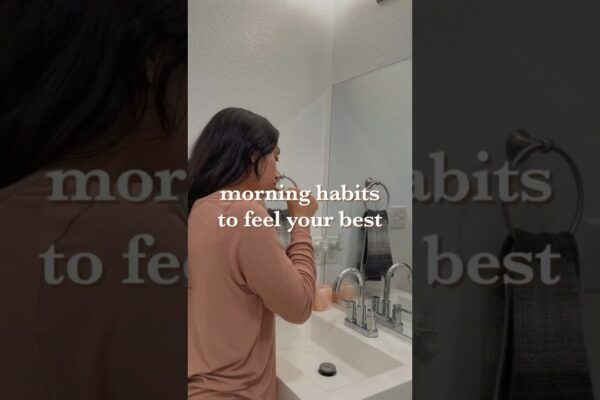 Morning habits to feel your best✨