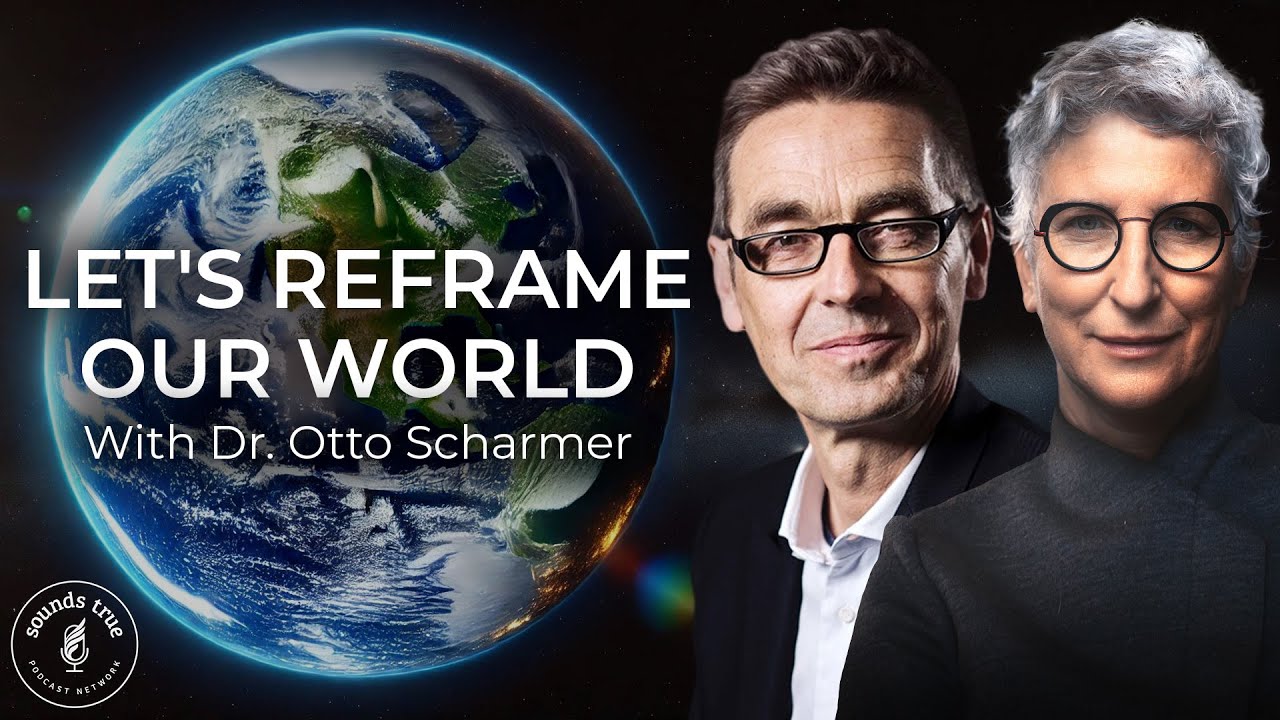 What Future Is Wanting to Emerge Through You | Otto Scharmer | Insights at the Edge Podcast