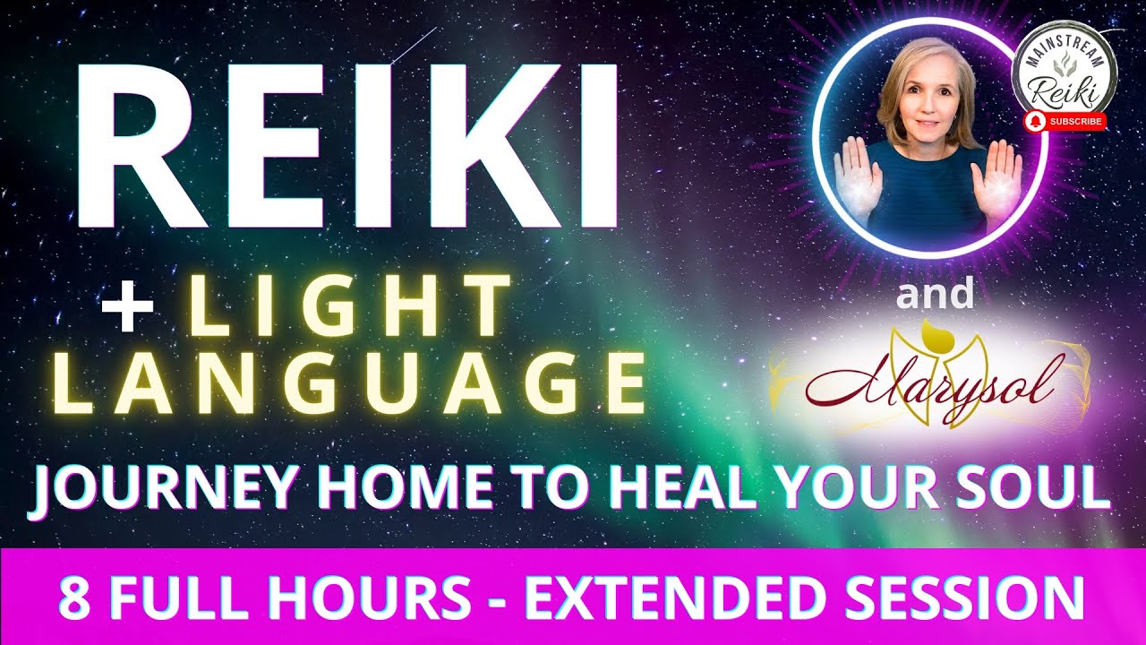 8 Hours of Reiki + Light Language 🌟 Journey Home to Heal Your Soul