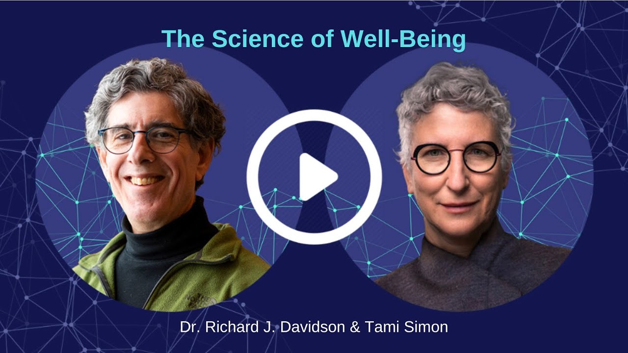 The Science of Well-Being with Richard J. Davidson, PhD.