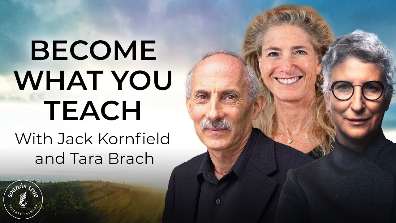 How Teaching Mindfulness Transforms the Teacher | Tara Brach and Jack Kornfield