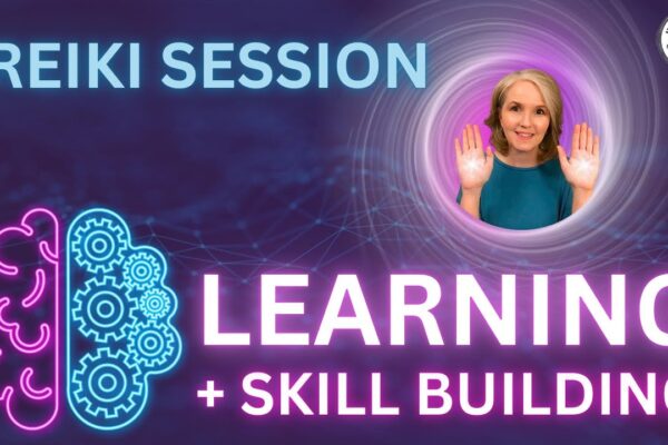 Improve Learning and Skill Building with Reiki