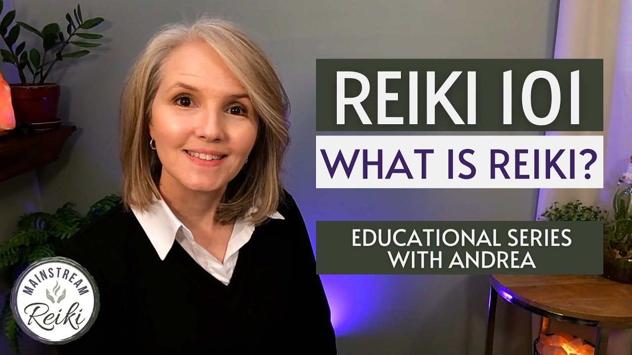 Reiki 101: 1 What is Reiki?