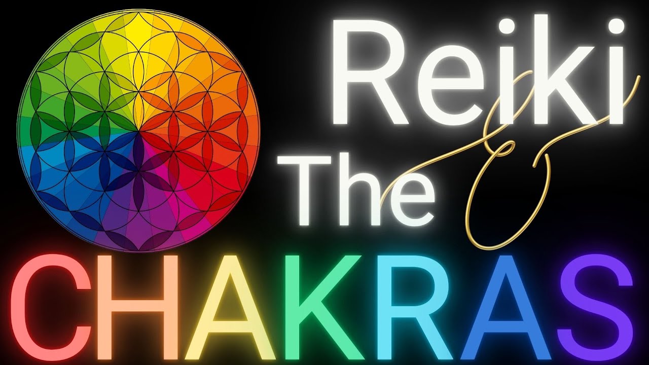 Reiki And The Chakras | Reiki Explained