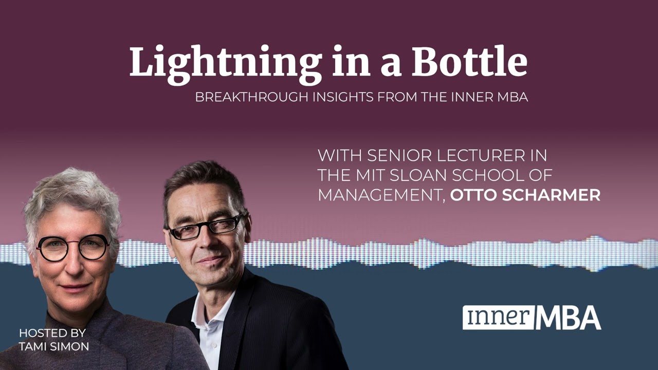 What wants to be created through you? 🎨 A Lighting in a Bottle Business Insight💡Otto Scharmer