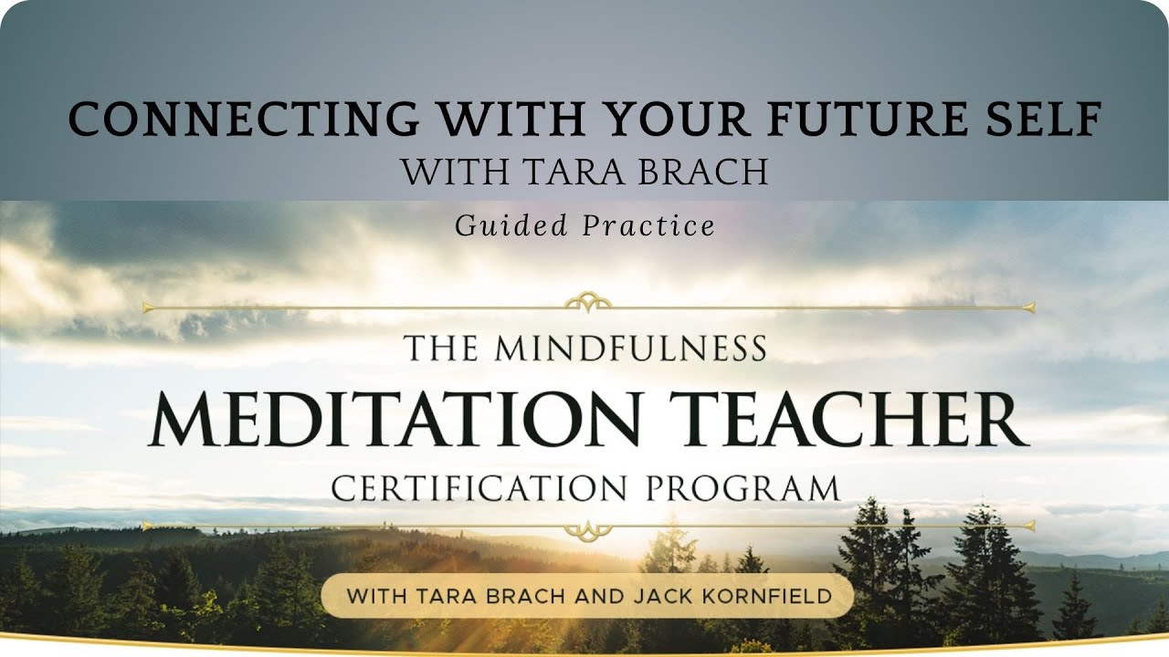 Connecting with Your Future Self | Guided Practice with Tara Brach