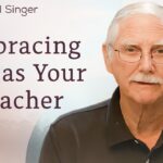 Embracing Life as Your Teacher | The Michael Singer Podcast