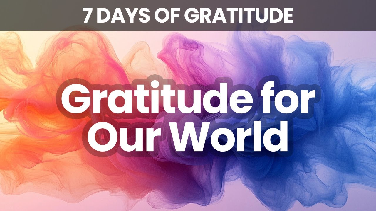 A Day of Thanks for All Things | Embracing Gratitude in Every Moment | 7 Days of Gratitude | Day 7