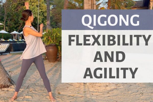 QIGONG FOR FLEXIBILITY & AGILITY