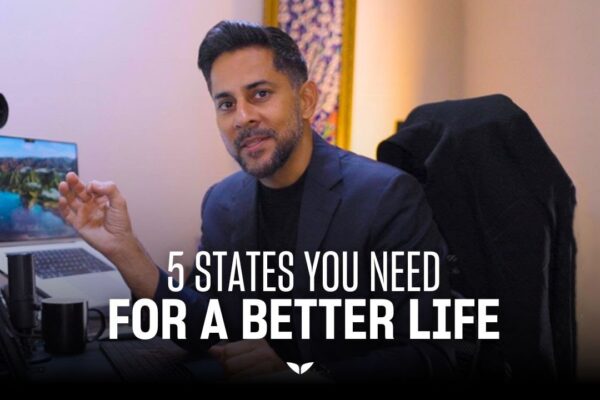 5 States You Need For A Better Life