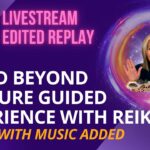 Loved Beyond Measure Guided Experience with Reiki Healing | October LIVESTREAM