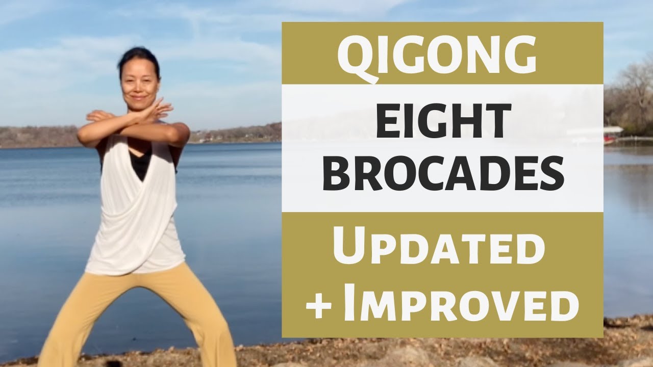 EIGHT BROCADES QIGONG | UPDATED & IMPROVED