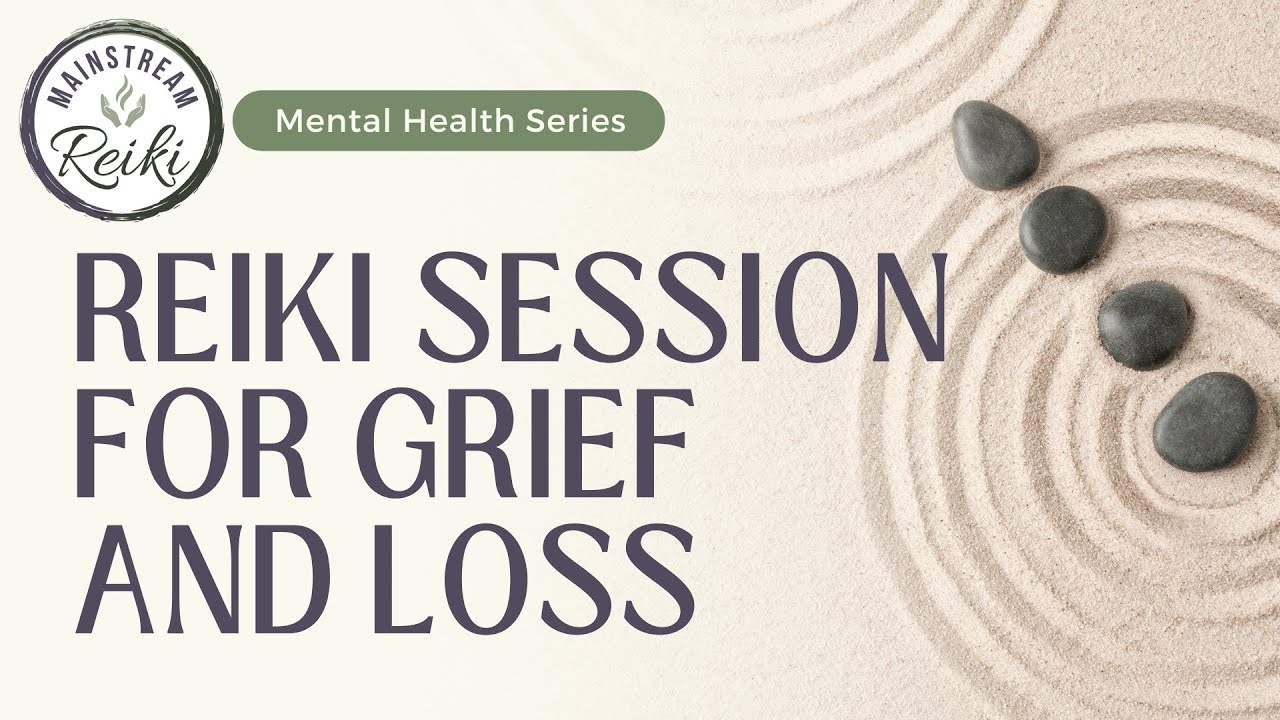 Reiki Session for Grief and Loss  | Mental Health Series | #reiki with Andrea