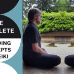 Reiki The Complete 5 Guiding Precepts Explained - What Most Teachers & Students Don't Know