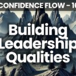 Building Leadership Qualities | Confidence Flow | 21 Days to Becoming Your Best Self | Day 16