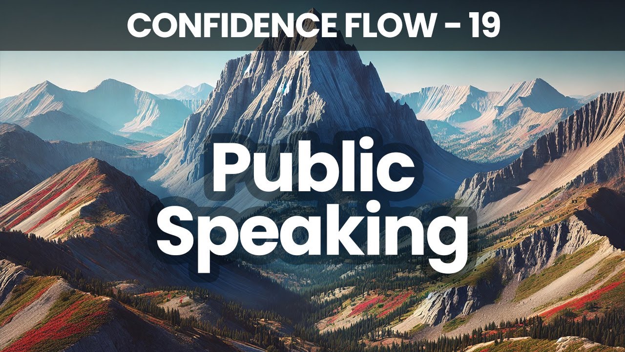 Public Speaking | Confidence Flow | 21 Days to Becoming Your Best Self | Day 19