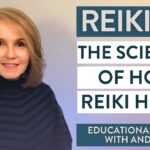 Reiki 101: Reiki Healing Explained with Science! | Video 8 in #Reiki Series