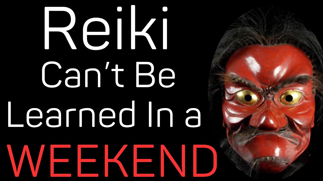 Reiki Can't Be Learned In A  Weekend