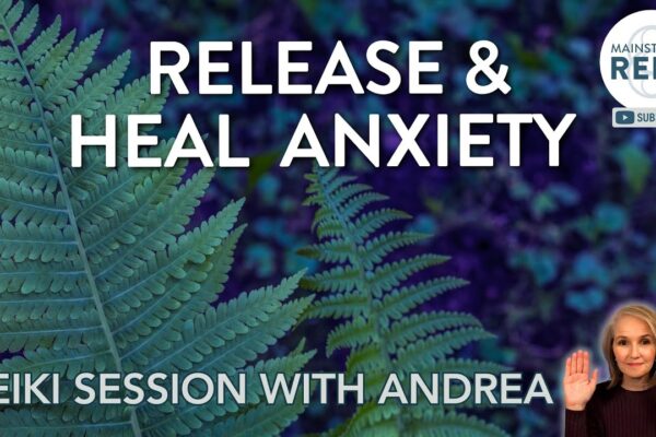 Reiki to Release and Heal Anxiety | #anxietyrelief