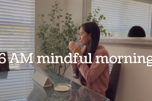 The mindful morning routine that reduces my stress and anxiety