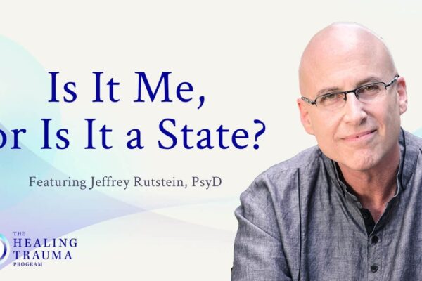 Being Stuck: Is It Me, or is It a State? | The Healing Trauma Program