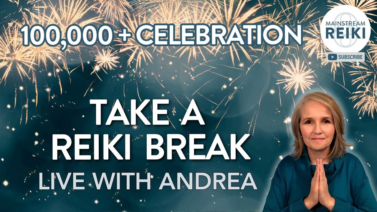 Celebrate 100K + Take a Reiki Break 🙌 LIVE with Andrea