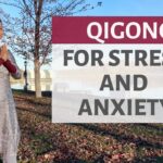 QIGONG FOR STRESS & ANXIETY | UNCERTAINTY