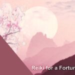 Reiki for a Fortunate Future | Energy Healing