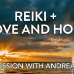 Reiki + Love and Hope 💖 Receive Reiki Now