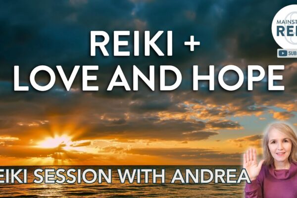 Reiki + Love and Hope 💖 Receive Reiki Now