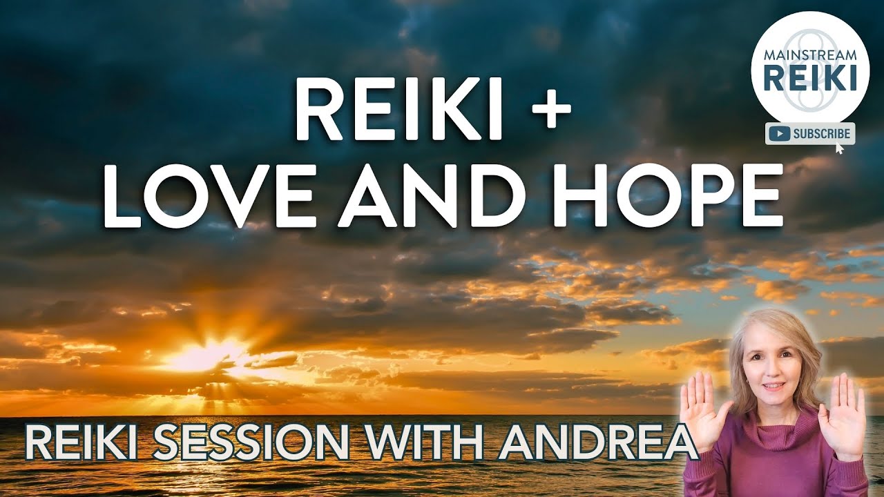 Reiki + Love and Hope 💖 Receive Reiki Now