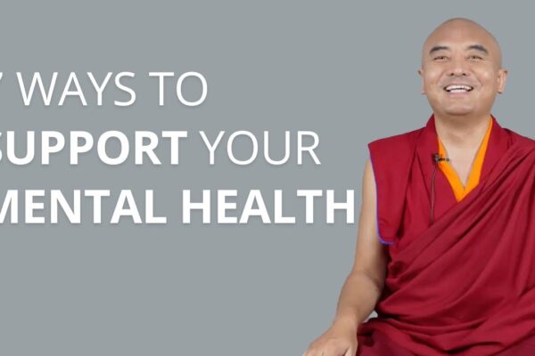 Seven Ways to Support Your Mental Health with Yongey Mingyur Rinpoche