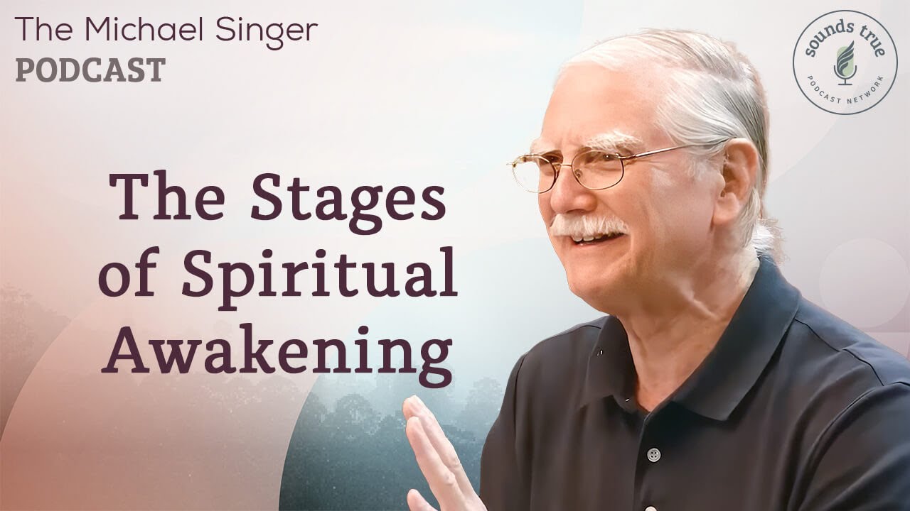 The Stages of Spiritual Awakening | The Michael Singer Podcast