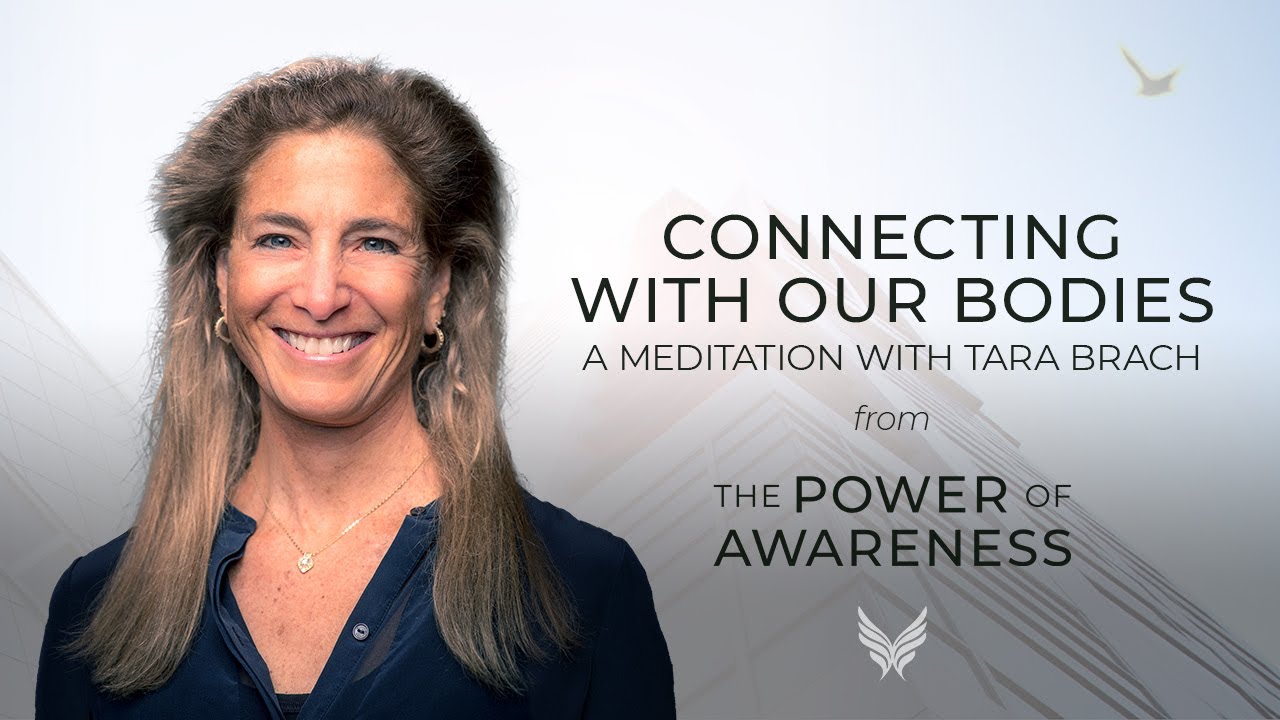 Connecting With Our Bodies - A Meditation with Tara Brach